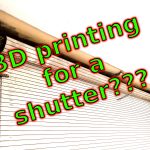 3D Printing - fixing roller blinds
